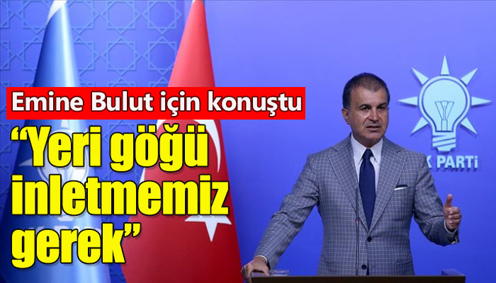 AK Parti Sözcüsü Ömer Çelik, Kadın cinayetlerine değindi