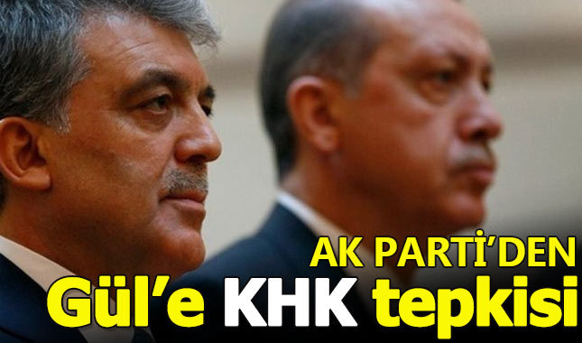 AK Parti'den Abdullah Gül'e "KHK" tepkisi