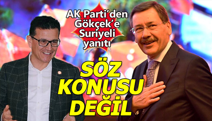 AK Parti'den Melih Gökçek'e Suriyeli yanıtı