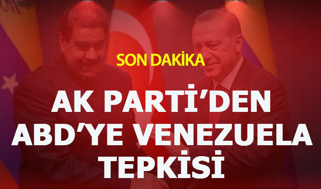 AK Parti'den Venezuela için ABD'ye zehir zemberek açıklama