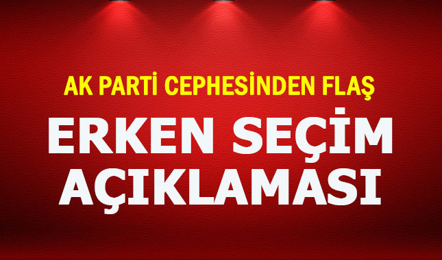 AK Parti'den flaş erken yerel seçim açıklaması