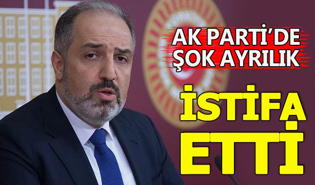 AK Parti'den şok ayrılık