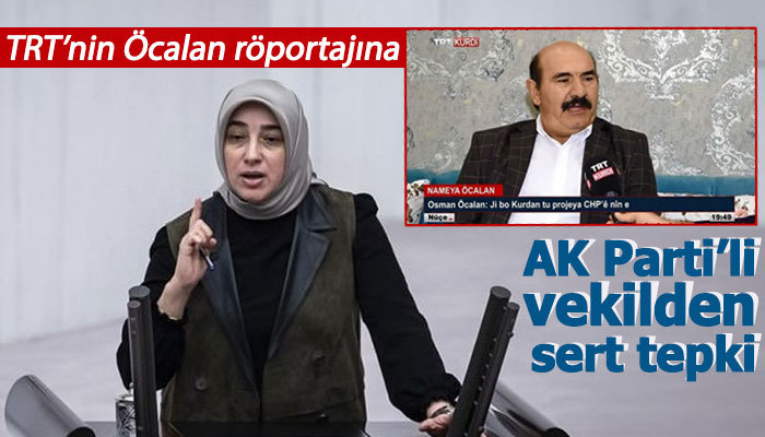 AK Parti'li vekil, Öcalan röportajı için TRT'ye tepki gösterdi