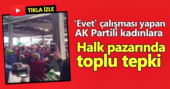AKP'li kadınlara Urla pazarında 'hayır' protestosu
