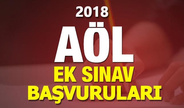 AÖL ek sınavları ne zaman başvuru ücreti ne kadar - 2018 AÖL ek sınav başvuru sayfası