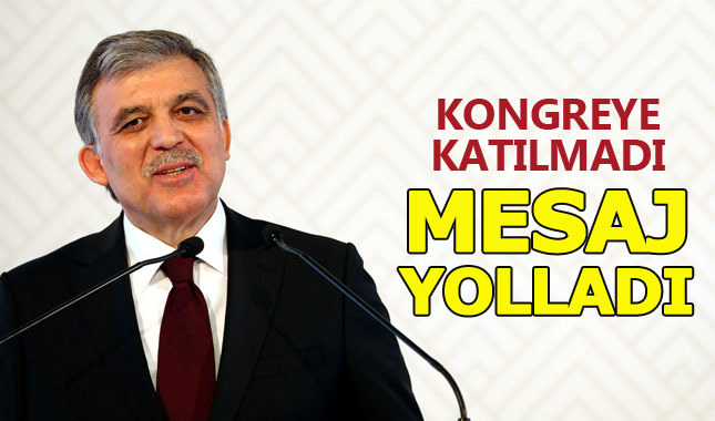 Abdullah Gül AKP Kongresi'ne mesaj yolladı