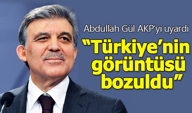 Abdullah Gül'den AK Parti'ye uyarı