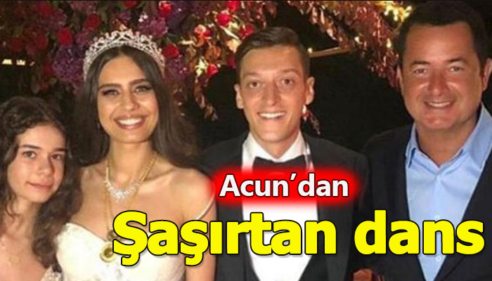 Acun Ilıcalı, Mesut Özil'in düğününde dans etti