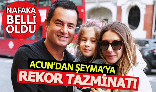 Acun Ilıcalı Şeyma Subaşı'ya ne kadar nafaka ödeyecek