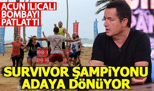 Acun Ilıcalı, Survivor şampiyonunu adaya geri götürüyor