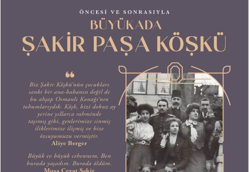 Adalar Müzesi'nden Yeni Sergi Öncesi ve Sonrasıyla Büyükada Şakir Paşa Köşkü