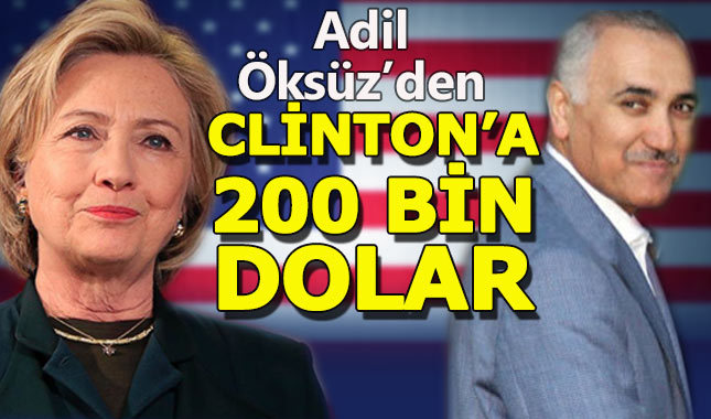Adil Öksüz'den Hillary Clinton'a 200 bin dolar bağış
