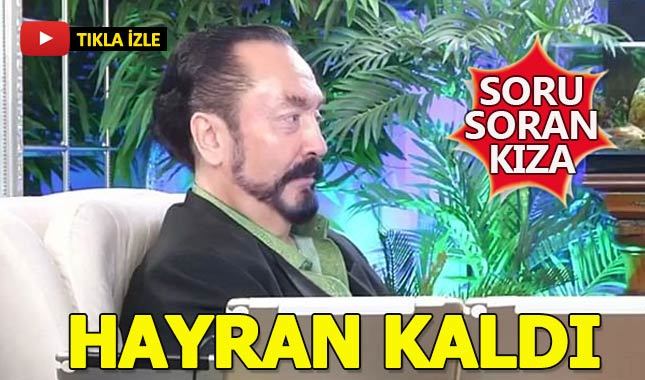 Adnan Hoca kendisine soru soran kıza hayran kaldı