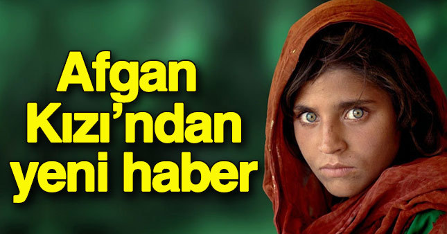 Afgan Kızı'ndan yeni haber