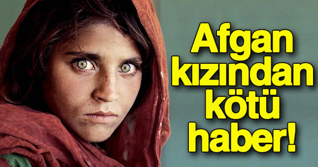Afgan kızından kötü haber