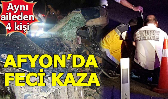 Afyon'da feci kaza: 4 ölü 3 yaralı - Afyon Haberleri