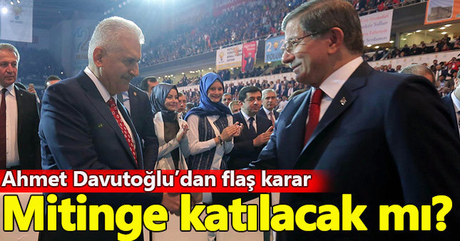 Ahmet Davutoğlu Konya mitingine katılacak mı?