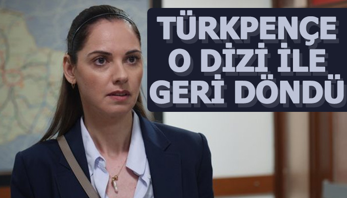Ahu Türkpençe'nin Behzat Ç. dizisi ile ekranlara geri dönmesi