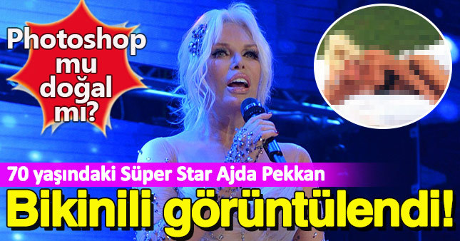Ajda Pekkan bikinili görüntülendi