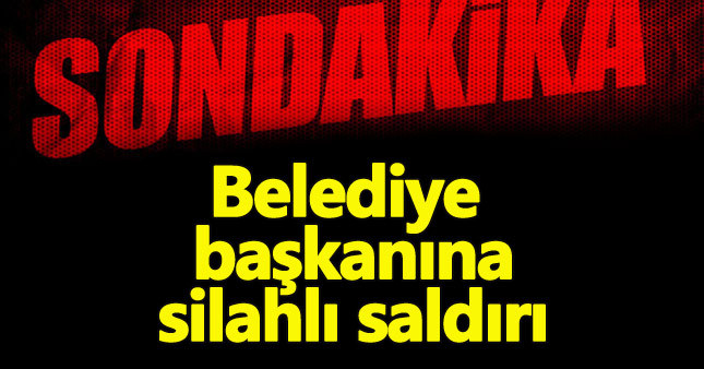 Ak Partili Niğde Belediye Başkanı'na silahlı saldırı!