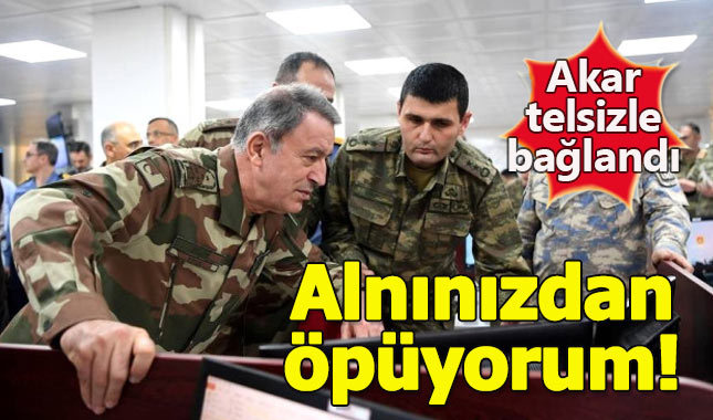 Akar, YPG'ye bomba yağdıran pilotlara telsizde 'Alnınızdan öpüyorum' dedi