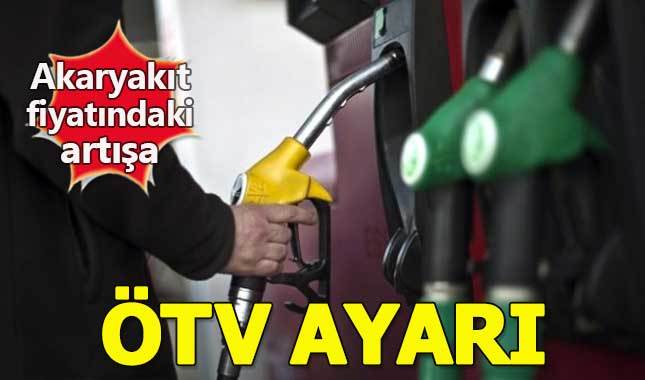 Akaryakıt fiyatlarındaki artışa ÖTV'li önlem