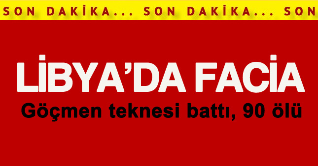 Akdeniz’de facia: 90 ölü