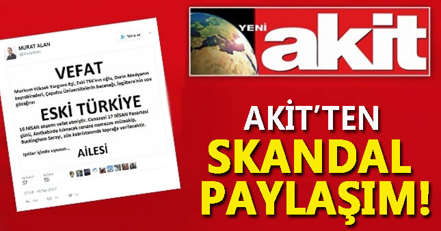 Akit Haber Müdürü Türkiye'nin ölüm ilanını yayınladı