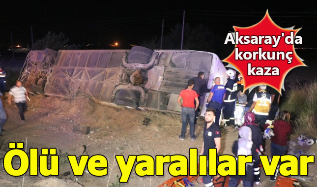 Aksaray'da korkunç kaza! Otobüs şarampole devrildi: 6 ölü, 44 yaralı