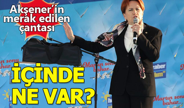 Akşener'in çantasında neler var?