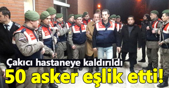 Alaattin Çakıcı 50 asker eşliğinde hastaneye kaldırıldı