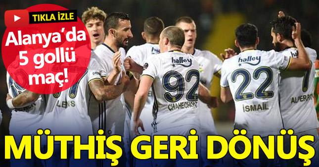 Alanyaspo 2-3 Fenerbahçe (Maç Özeti - Goller)