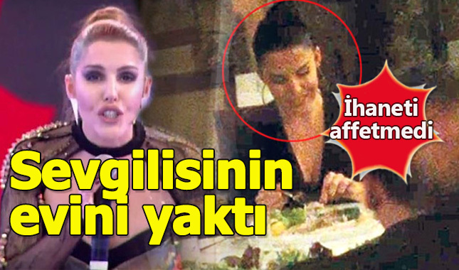 Aldatan sevgilisinin evini yaktı
