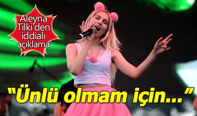 Aleyna Tilki'den iddialı sözler