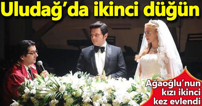 Ali Ağaoğlu'nun kızı 2. kez evlendi