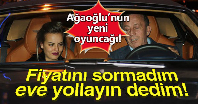 Ali Ağaoğlu'nun servet değerindeki otomobili