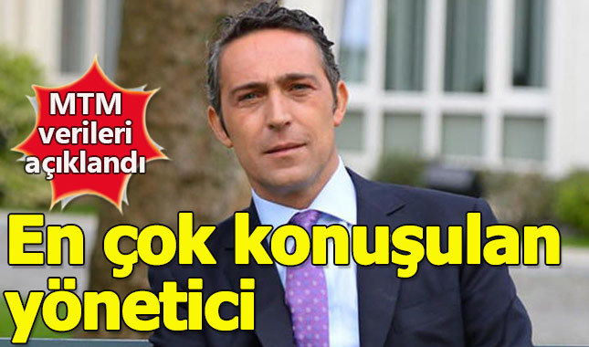 Ali Koç en çok konuşulan yönetici oldu