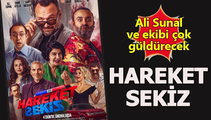Ali Sunal'ın yeni filmi Hareket Sekiz