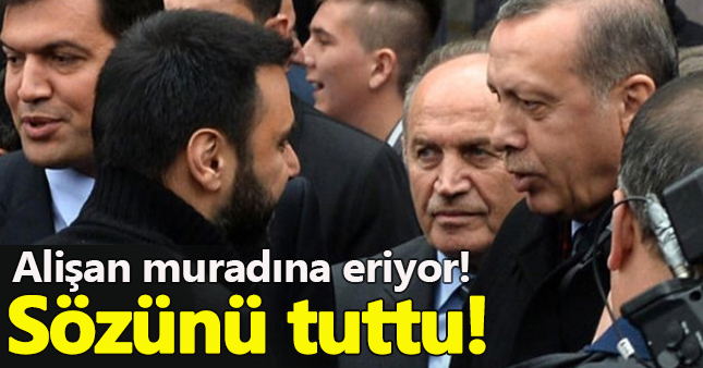 Alişan, Erdoğan'a verdiği sözü sonunda tuttu!