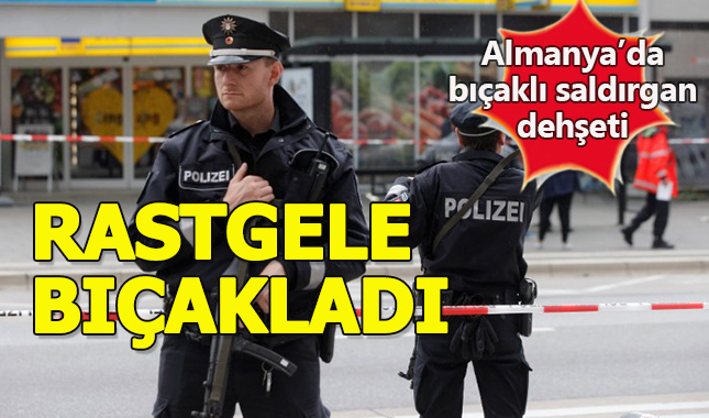 Almanya'da bıçaklı saldırı dehşeti, rastgele bıçakladı