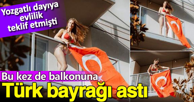 Amanda Cerny balkonuna Türk bayrağı astı