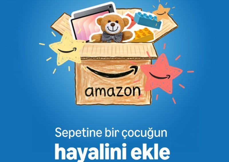 Amazon.com.tr ve Make-A-Wish Türkiye'den çocuklar için anlamlı kampanya
