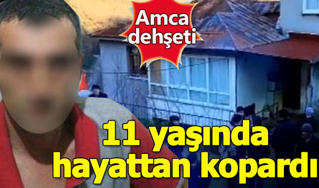 Amca dehşeti, 11 yaşındaki yeğenini öldürdü.
