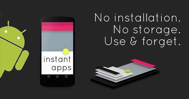 Android Instant Apps kullanılmaya başlandı