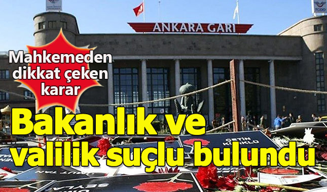 Ankara Garı saldırısında Valilik ve Bakanlık mahkum edildi