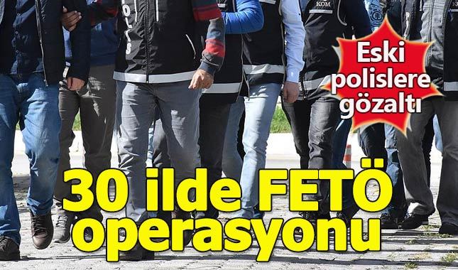 Ankara merkezli 30 ilde FETÖ operasyonu
