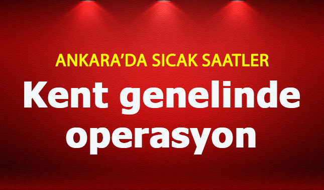 Ankara'da DEAŞ operasyonu