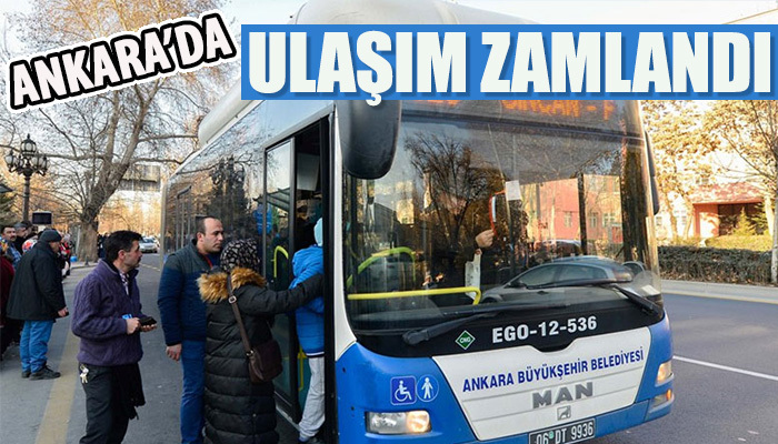 Ankara'da ulaşım zamlandı