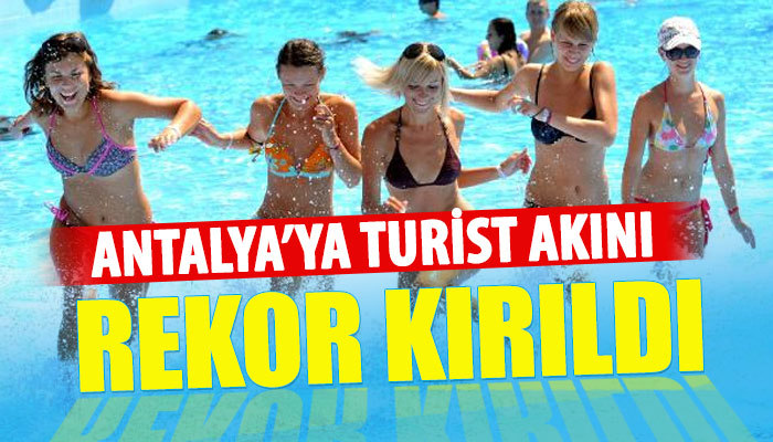 Antalya'da tüm zamanların turist rekoru kırıldı