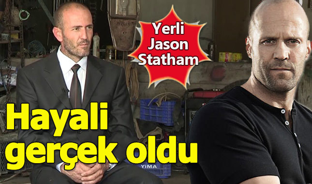 Antalyalı Jason Statham'ın hayali gerçek oldu
